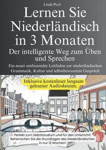 Lernen Sie Niederländisch in 3 Monaten - Der intelligente Weg zum Üben und Sprechen