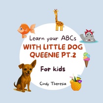 Learn Your ABCs With Little Dog Queenie Pt.2