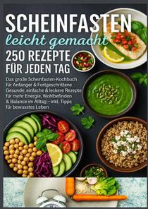 Scheinfasten leicht gemacht – 250 Rezepte für jeden Tag