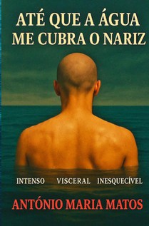 Até que a água me cubra o nariz