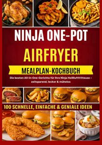 NINJA ONE-POT AIR-FRYER KOCHBUCH MIT MAHLZEITENPLAN