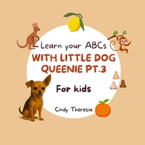 Learn Your ABCs With Little Dog Queenie Pt.3