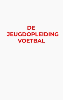 De Jeugdopleiding Voetbal