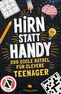 Hirn statt Handy - Rätsel für Teenager