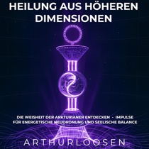 Heilung aus höheren Dimensionen