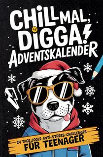 Chill Mal, Digga! Adventskalender für Teenager Jungs und Mädchen