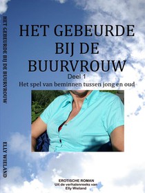 Het gebeurde bij de buurvrouw