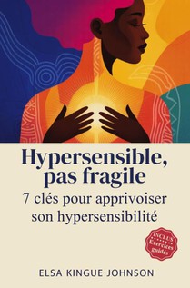 Hypersensible, pas fragile