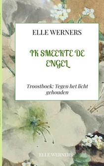 IK SMEEKTE DE ENGEL