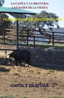 LA CASTA Y LA BRAVURA: LAS BASES DE LA FIESTA