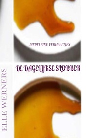 DE DAGELIJKSE SLOBBER