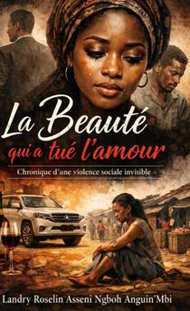 La Beauté qui a tué l’amour.