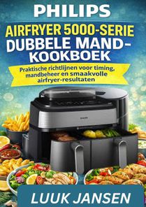 PHILIPS AIRFRYER 5000-SERIE DUBBELE MAND-KOOKBOEK