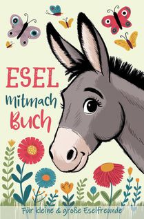 Esel Mitmachbuch für kleine und große Eselliebhaber