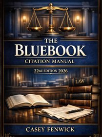 The Bluebook Citation Manual 22nd Edition 2026