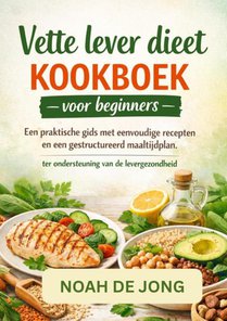 Vette lever dieet KOOKBOEK voor beginners