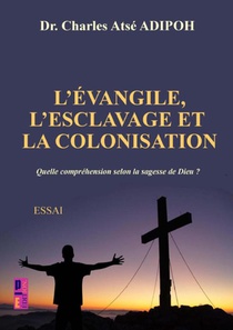 L'évangile, L'esclavage et la colonisation