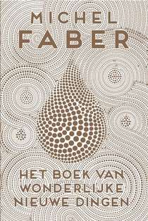 Het boek van wonderlijke nieuwe dingen