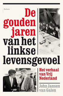 De gouden jaren van het linkse levensgevoel