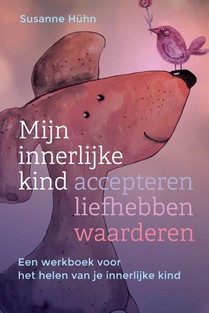 Mijn innerlijke kind – accepteren, liefhebben, waarderen