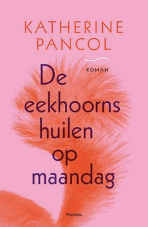De eekhoorns huilen op maandag