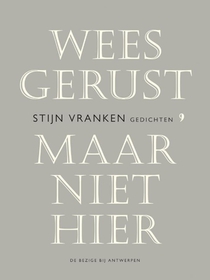 Wees gerust, maar niet hier