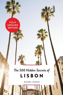 The 500 Hidden Secrets of Lisbon