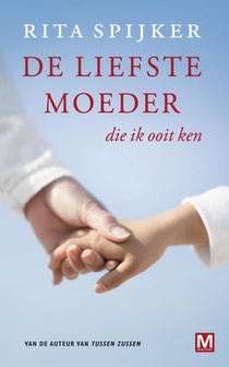 De liefste moeder die ik ooit ken - Kort verhaal voorzijde