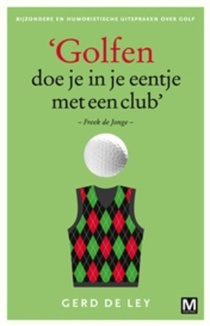 Golfen doe je in je eentje met een club