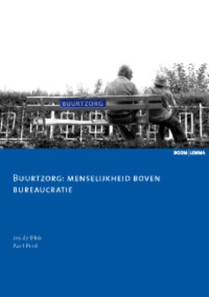 Buurtzorg: menselijkheid boven bureaucratie