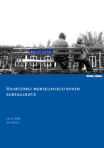 Buurtzorg: menselijkheid boven bureaucratie voorzijde