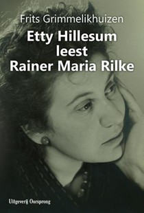 Etty Hillesum leest Rainer Maria Rilke