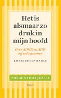 Het is alsmaar zo druk in mijn hoofd