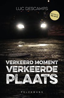 Verkeerd moment, verkeerde plaats voorzijde