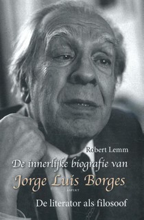 De innerlijke biografie van Jorge Luis Borges voorzijde