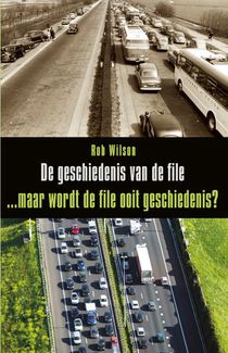 De geschiedenis van de file ... maar wordt de file ooit geschiedenis?