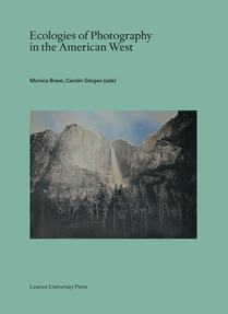 Ecologies of Photography in the American West