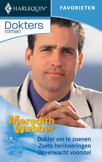 Dokter om te zoenen ; Zoete herinneringen ; Onverwacht voorstel