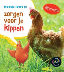 Kaatje leert je zorgen voor je kippen