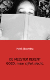 De meester rekent goed, maar cijfert slecht