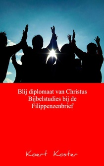 Blij diplomaat van Christus Bijbelstudies bij de Filippenzenbrief voorzijde