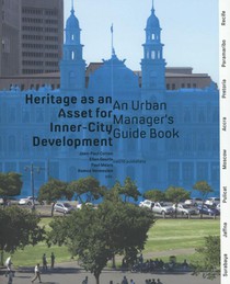 Heritage as an asset for inner city development voorzijde