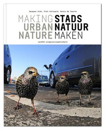 Stadsnatuur maken / Making urban nature