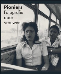 Pioniers - Fotografie door vrouwen