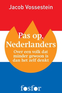 Pas op, Nederlanders