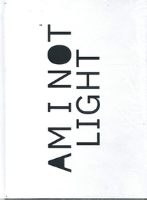 Am I Not Light