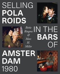 Selling Polaroids in the Bars of Amsterdam 1980 voorzijde