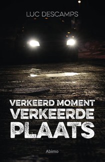 Verkeerd moment, verkeerde plaats voorzijde