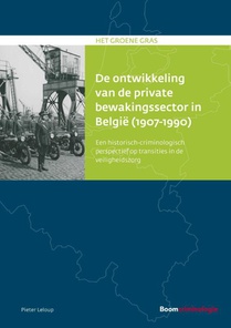 De ontwikkeling van de private bewakingssector in België (1907-1990) voorzijde