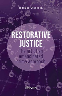 Restorative Justice: The Art of an Emancipated Crime Approach voorzijde